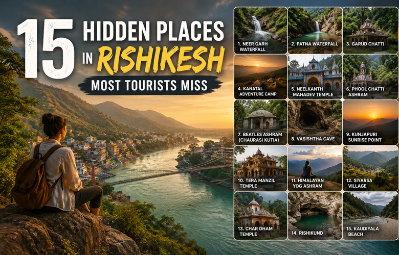 15 Hidden Places in Rishikesh Most Tourists Miss